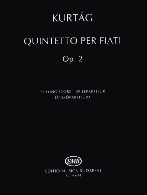 KURTÁG GYÖRGY - QUINTETTO PER FIATI OP.2 JÁTSZÓPARTITÚRA