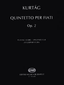 KURTÁG GYÖRGY - QUINTETTO PER FIATI OP.2 JÁTSZÓPARTITÚRA