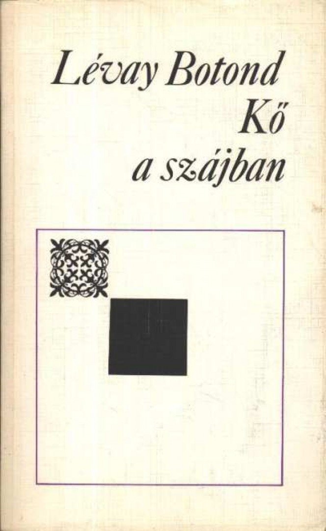 Lévay Botond - Kő a szájban [antikvár]