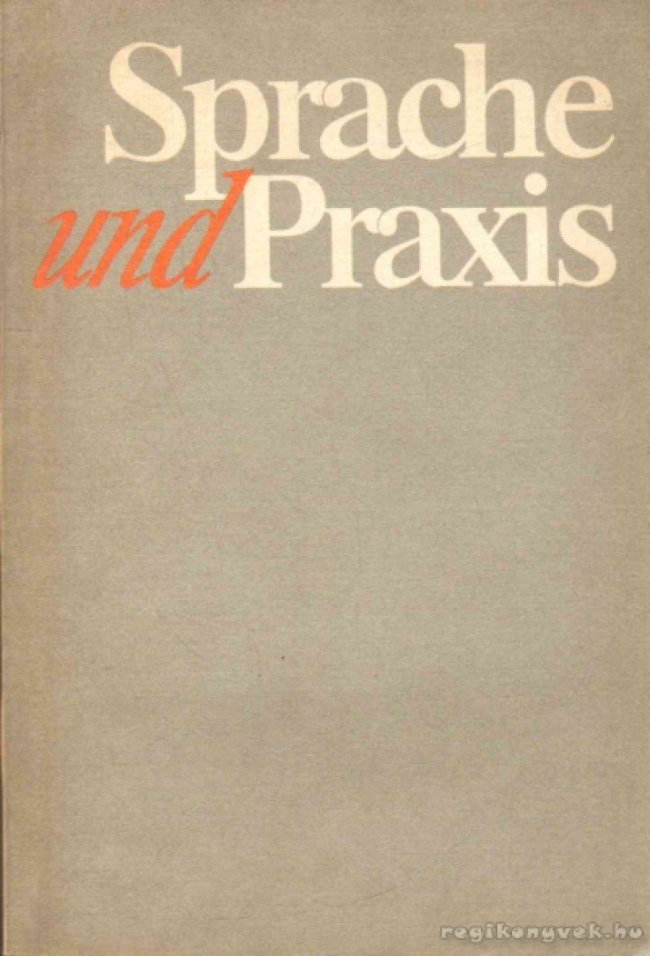 Sprache und Praxis [antikvár]