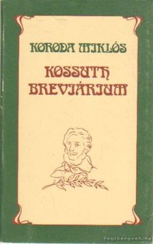 Koroda Miklós - Kossuth breviárium [antikvár]
