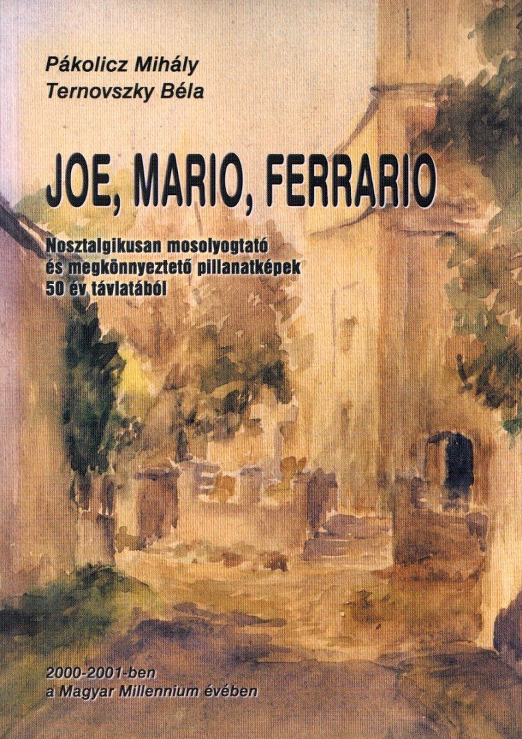 Pákolicz Mihály, Ternovszky Béla - Joe, Mario, Ferrario [antikvár]