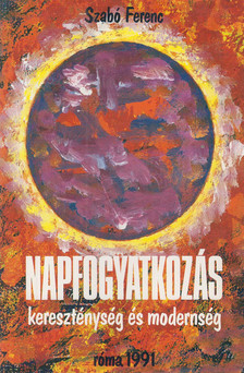 SZABÓ FERENC - Napfogyatkozás (dedikált) [antikvár]