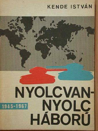 Kende István - Nyolcvannyolc háború [antikvár]