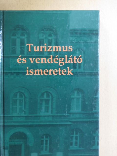 Dr. Behringer Zsuzsanna - Turizmus és vendéglátó ismeretek [antikvár]