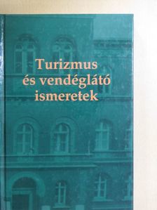 Dr. Behringer Zsuzsanna - Turizmus és vendéglátó ismeretek [antikvár]