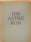 Ludwig Curtius - Das antike Rom [antikvár]