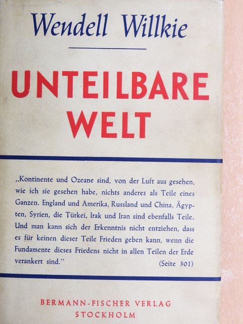 Wendell L. Willkie - Unteilbare Welt [antikvár]