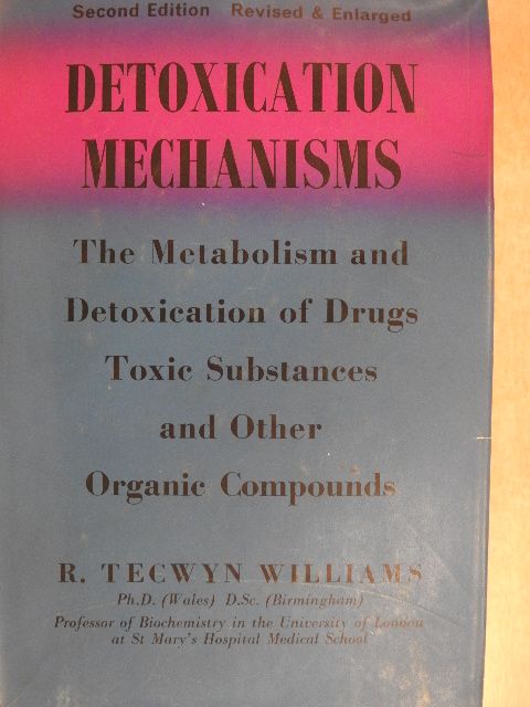 R. Tecwyn Williams - Detoxication Mechanisms [antikvár]