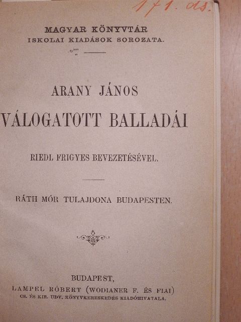 Arany János - Arany János válogatott balladái/Katalin/Keveháza/Szent László füve/Szemelvények Arany János kisebb költeményeiből/Vojtina Ars Poétikája/Az hiresneves Tholdi Miklósnak jeles cselekedetiről és bajnokságáról való hist [antikvár]