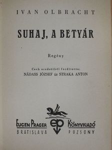 Ivan Olbracht - Suhaj, a betyár [antikvár]