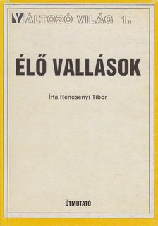 Rencsényi Tibor - Élő vallások [antikvár]