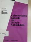 Josef Rabas - Katechetische Aspekte der Liturgie-Konstitution [antikvár]