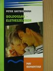 Peter Eastborough - Boldogság életveszélyben [antikvár]