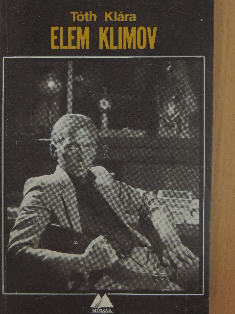 Tóth Klára - Elem Klimov [antikvár]