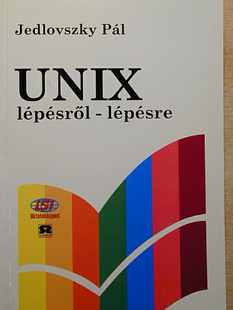 Dr. Jedlovszky Pál - UNIX lépésről-lépésre [antikvár]