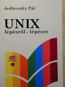 Dr. Jedlovszky Pál - UNIX lépésről-lépésre [antikvár]