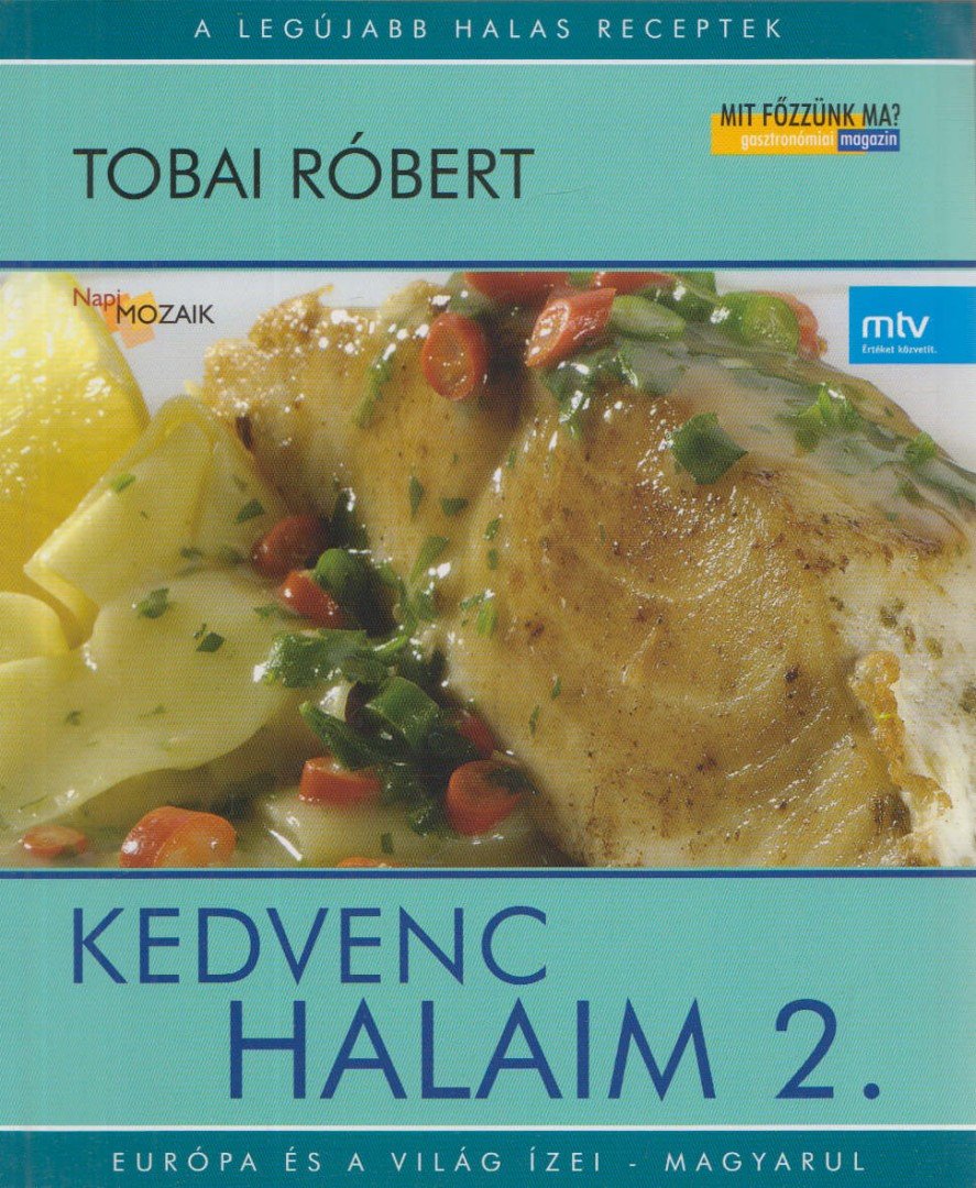 Tobai Róbert - Kedvenc halaim 2. [antikvár]