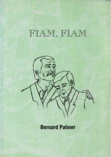 Bernard Palmer - Fiam, fiam [antikvár]