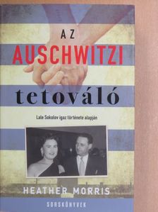 Heather Morris - Az auschwitzi tetováló [antikvár]