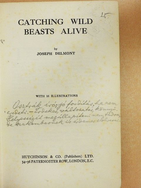 Joseph Delmont - Catching Wild Beasts Alive [antikvár]
