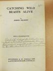 Joseph Delmont - Catching Wild Beasts Alive [antikvár]