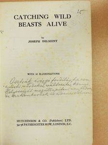 Joseph Delmont - Catching Wild Beasts Alive [antikvár]