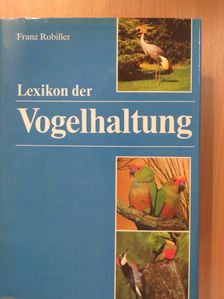 Dr. George Archibald - Lexikon der Vogelhaltung [antikvár]