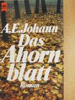 A. E. Johann - Das Ahornblatt [antikvár]