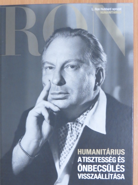 L. Ron Hubbard - Humanitárius - A tisztesség és önbecsülés visszaállítása [antikvár]