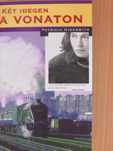 Patricia Highsmith - Két idegen a vonaton [antikvár]