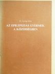 Dr. György Ilona - Az epilepsziás gyermek a közösségben [antikvár]
