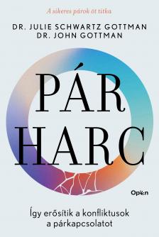 John Gottman-Julie Schwartz Gottman - Pár-harc