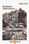 Nagy Lajos - Budapest nagykávéház [eKönyv: epub, mobi]