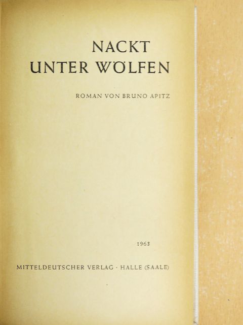 Bruno Apitz - Nackt Unter Wölfen [antikvár]