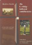 Bedécs Gyula - Az I. világháború emlékezete Galíciában, az Isonzó-völgyében és a Doberdón [antikvár]
