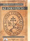 Petrányi Ferenc - Az inkvizíció [antikvár]