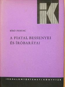 Bíró Ferenc - A fiatal Bessenyei és íróbarátai [antikvár]