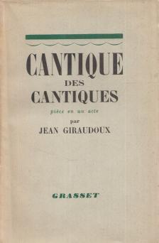Jean Giraudoux - Cantique des cantiques [antikvár]