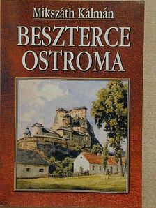 Mikszáth Kálmán - Beszterce ostroma [antikvár]