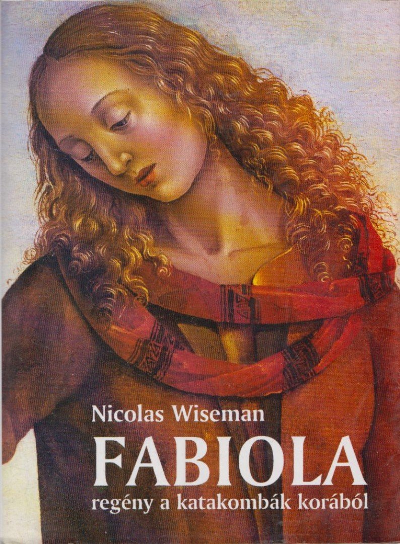 Wiseman, Nicholas - Fabiola [antikvár]