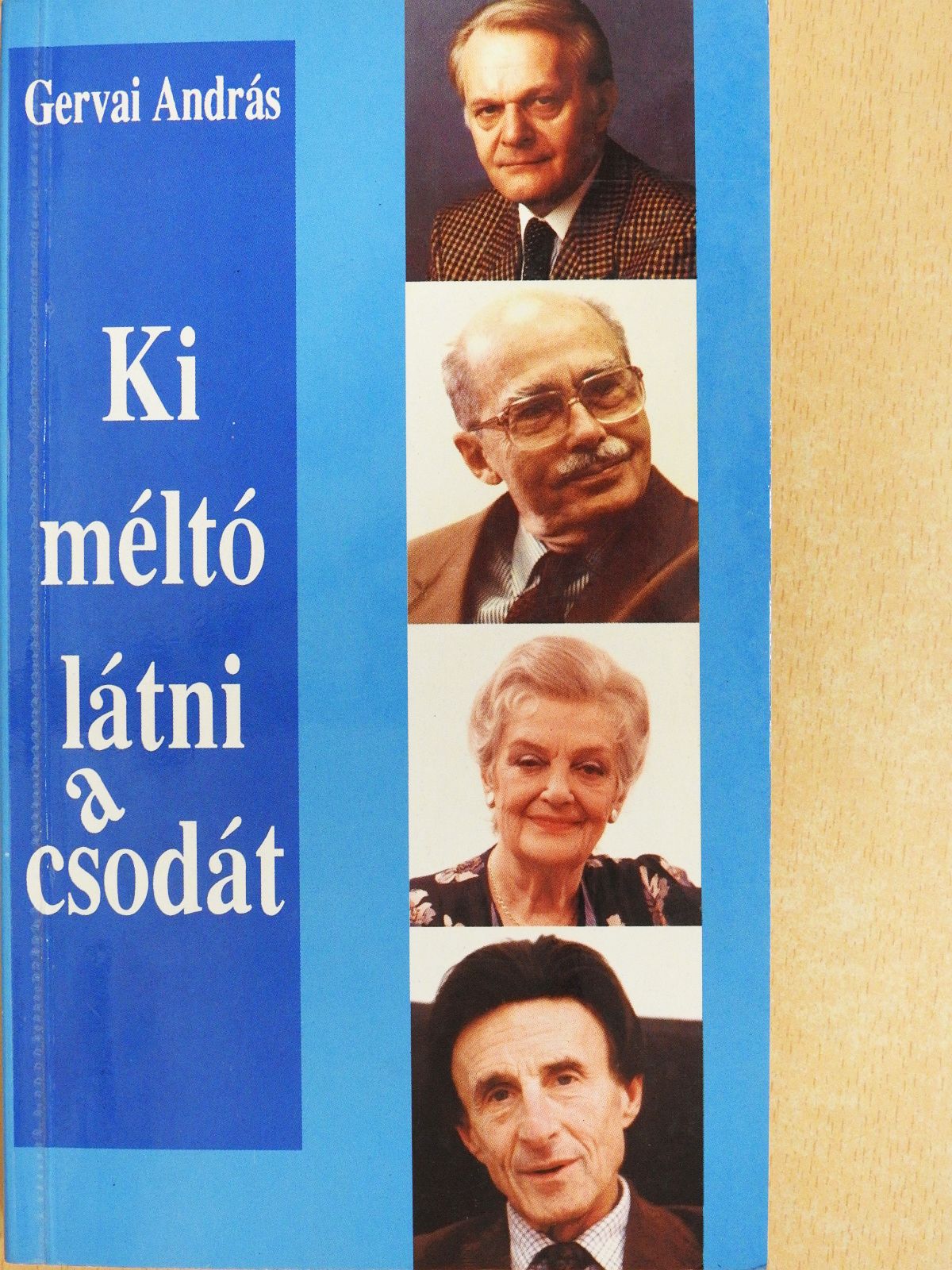 Gervai András - Ki méltó látni a csodát (dedikált példány) [antikvár]