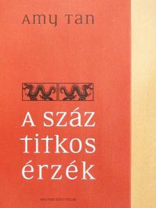 Amy Tan - A száz titkos érzék [antikvár]
