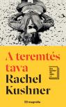 Rachel Kushner - A teremtés tava [eKönyv: epub, mobi]
