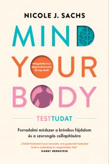 Nicole J. Sachs - Mind Your Body - Testtudat [eKönyv: epub, mobi]