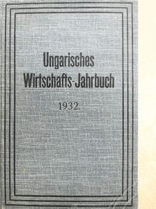 Dr. Erwin Doroghy - Ungarisches Wirtschafts-Jahrbuch 1932. [antikvár]
