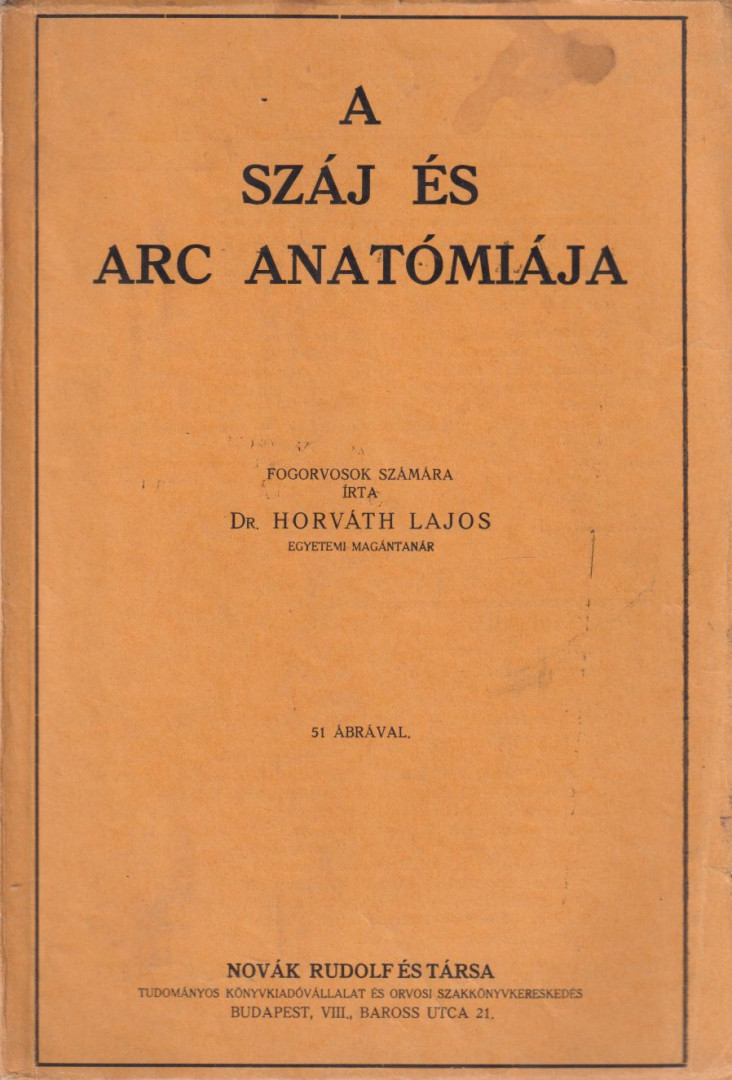 Dr. Horváth Lajos - A száj és arc anatómiája [antikvár]
