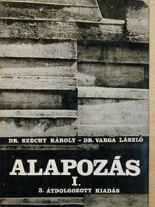 Dr. Széchy Károly - Alapozás I. [antikvár]