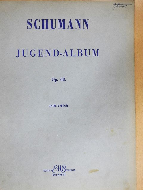 Robert Schumann - Jugend-album [antikvár]