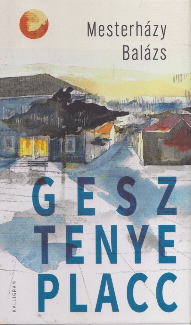 Mesterházy Balázs - Gesztenye placc [antikvár]